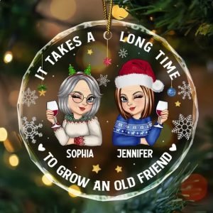 It Takes A Long Time To Grow An Old Friend Christmas - Personalized Circle Glass Ornament