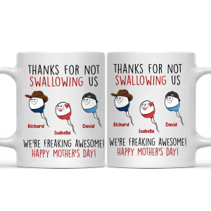 Thanks For Not Swallowing Us - Gift For Mother, Mom - Personalized Mug