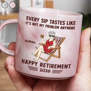Every Sip Tastes Like It's Not My Problem Anymore Retirement - Personalized Marble Mug