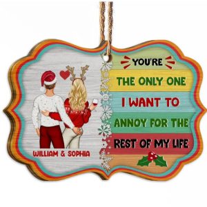 Christmas Couple I Want To Annoy For The Rest Of My Life - Personalized Wooden Ornament