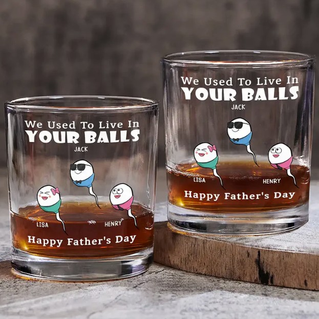 We Used To Live In Your Balls - Personalized Whiskey Glass