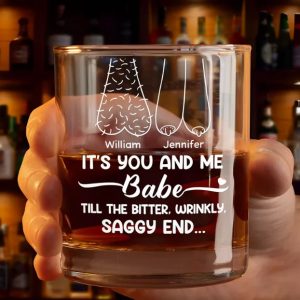 It's You And Me Babe Till The End Couple - Personalized Whiskey Glass