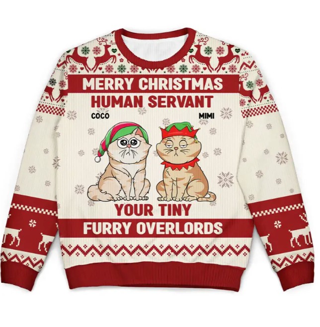 Merry Christmas Human Servant Your Tiny Furry Overlords - Personalized Unisex Ugly Sweater